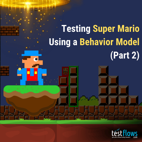 Testing Super Mario Using a Behavior Model (Part 2)